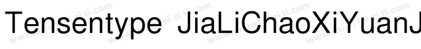 Tensentype JiaLiChaoXiYuanJ字体转换